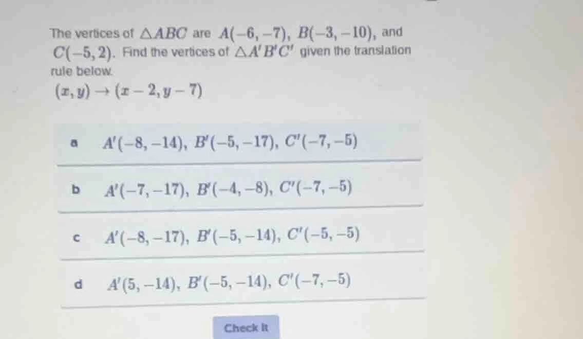the vertices of $\\triangle abc$ are $a(-6, -7)$, $b(-3, -10)$, and $c(…