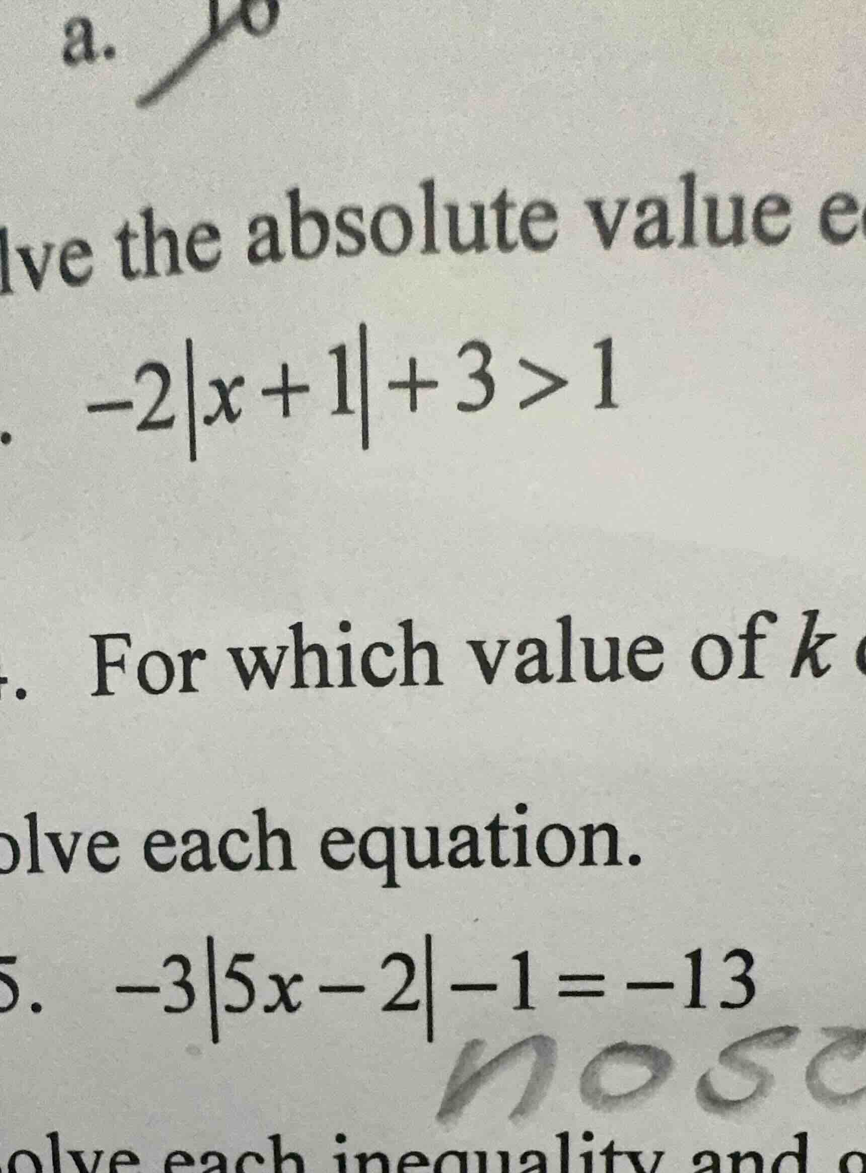 a. ve the absolute value e $-2|x + 1| + 3 > 1$ . for which value of $k$…