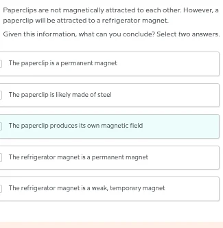 paperclips are not magnetically attracted to each other. however, a pap…