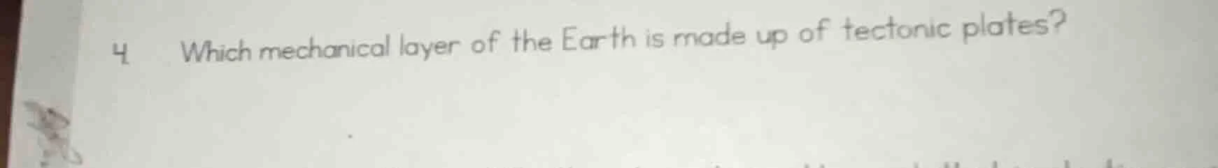 4 which mechanical layer of the earth is made up of tectonic plates?