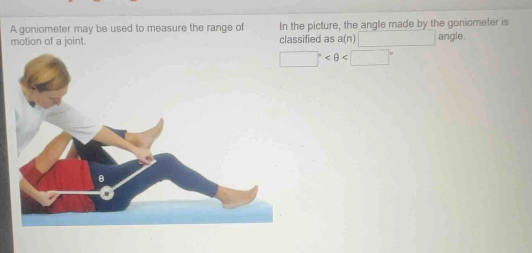 a goniometer may be used to measure the range of motion of a joint. in …