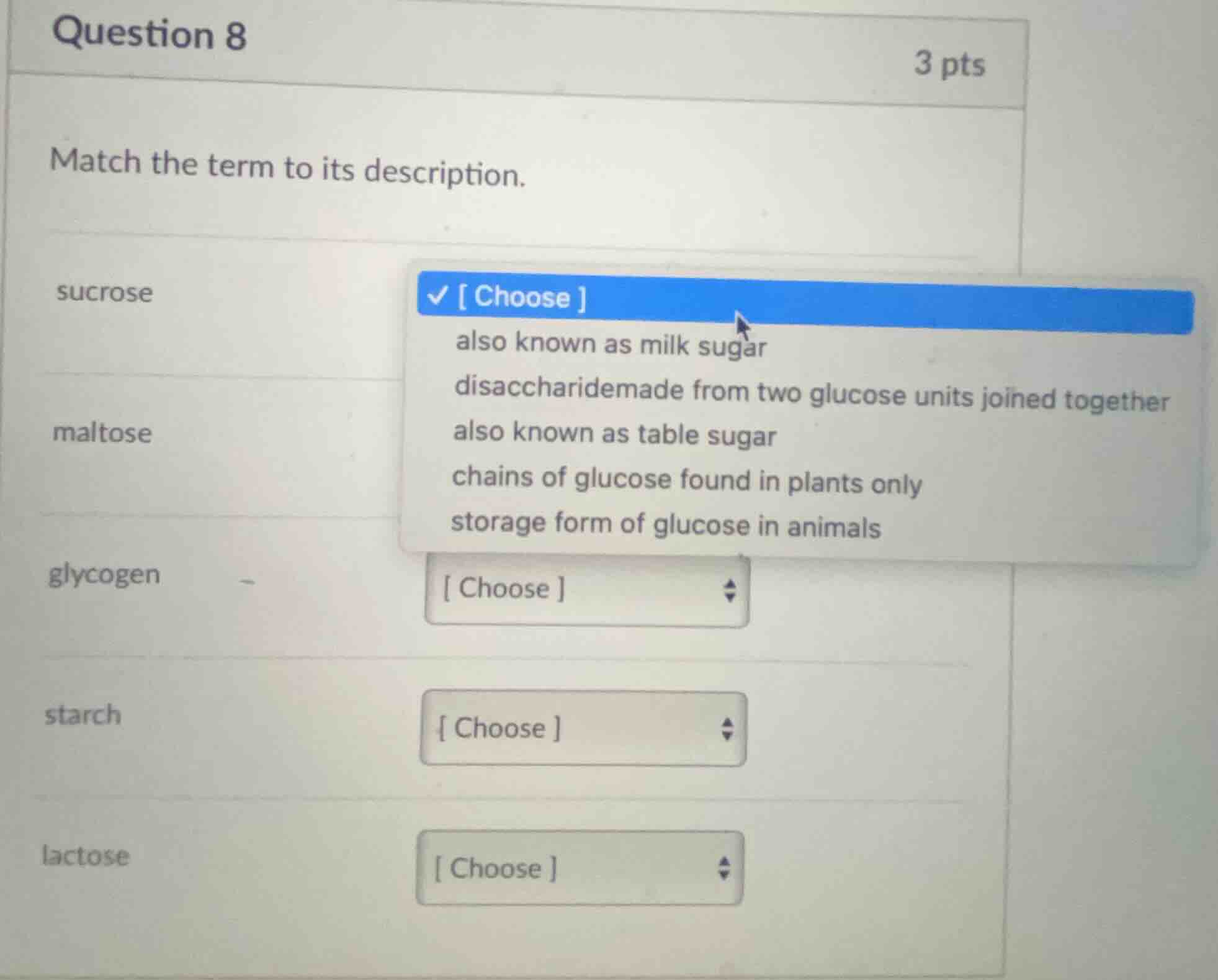 question 8 3 pts match the term to its description. sucrose choose also…