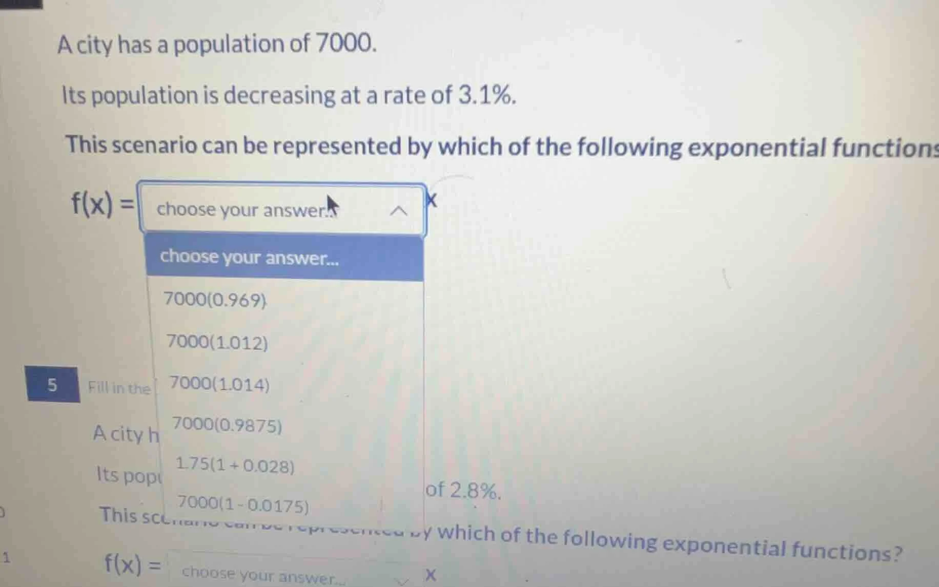 a city has a population of 7000. its population is decreasing at a rate…