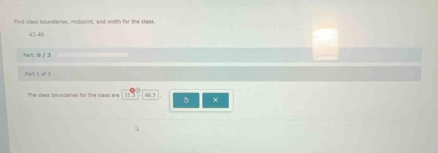 find class boundaries, midpoint, and width for the class. 42 - 46 part:…