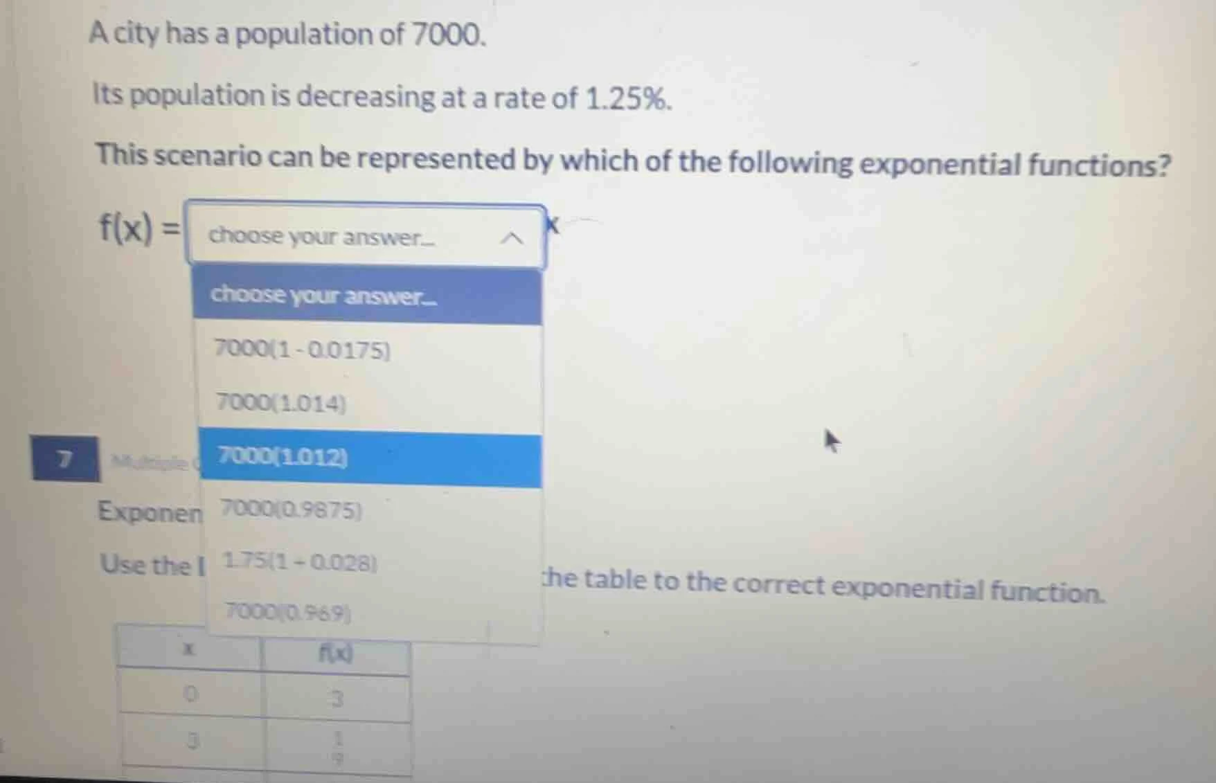 a city has a population of 7000. its population is decreasing at a rate…