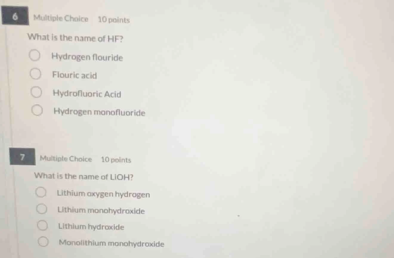 6 multiple choice 10 points what is the name of hf? hydrogen flouride f…