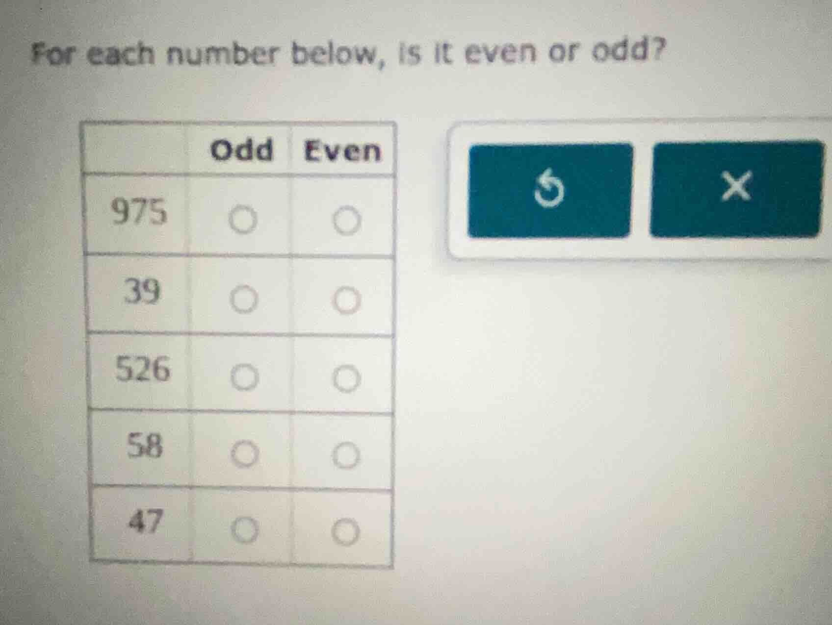 for each number below, is it even or odd? 975 odd even 39 odd even 526 …