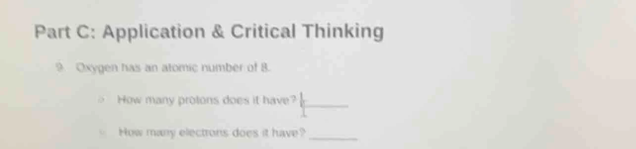 part c: application & critical thinking 9 oxygen has an atomic number o…