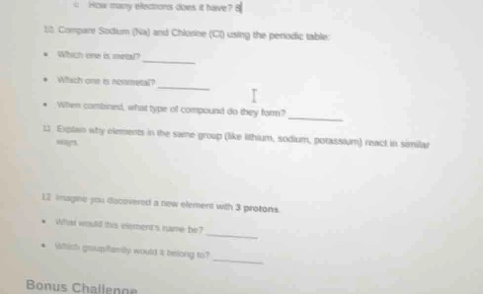 c. how many electrons does it have? 10. compare sodium (na) and chlorin…