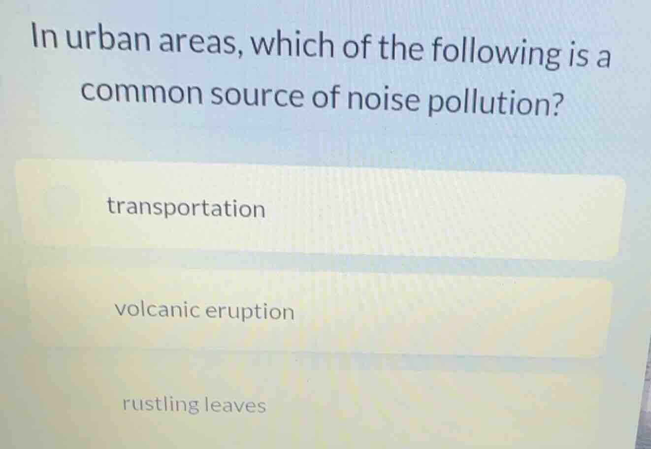 in urban areas, which of the following is a common source of noise poll…