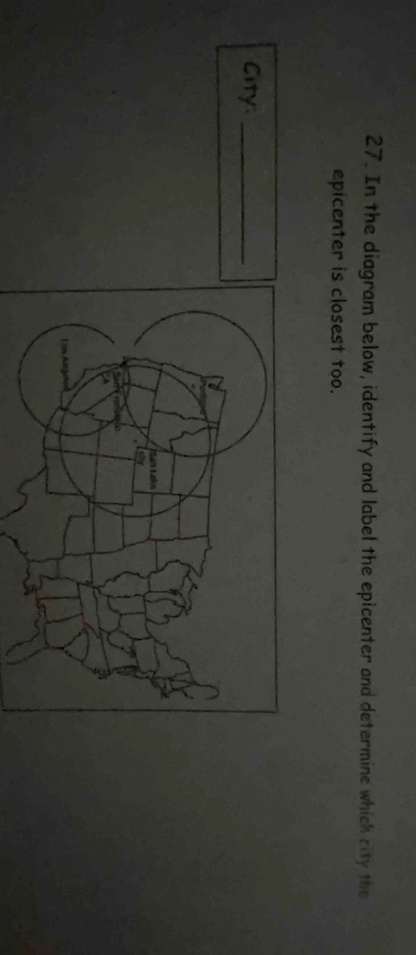 27. in the diagram below, identify and label the epicenter and determin…