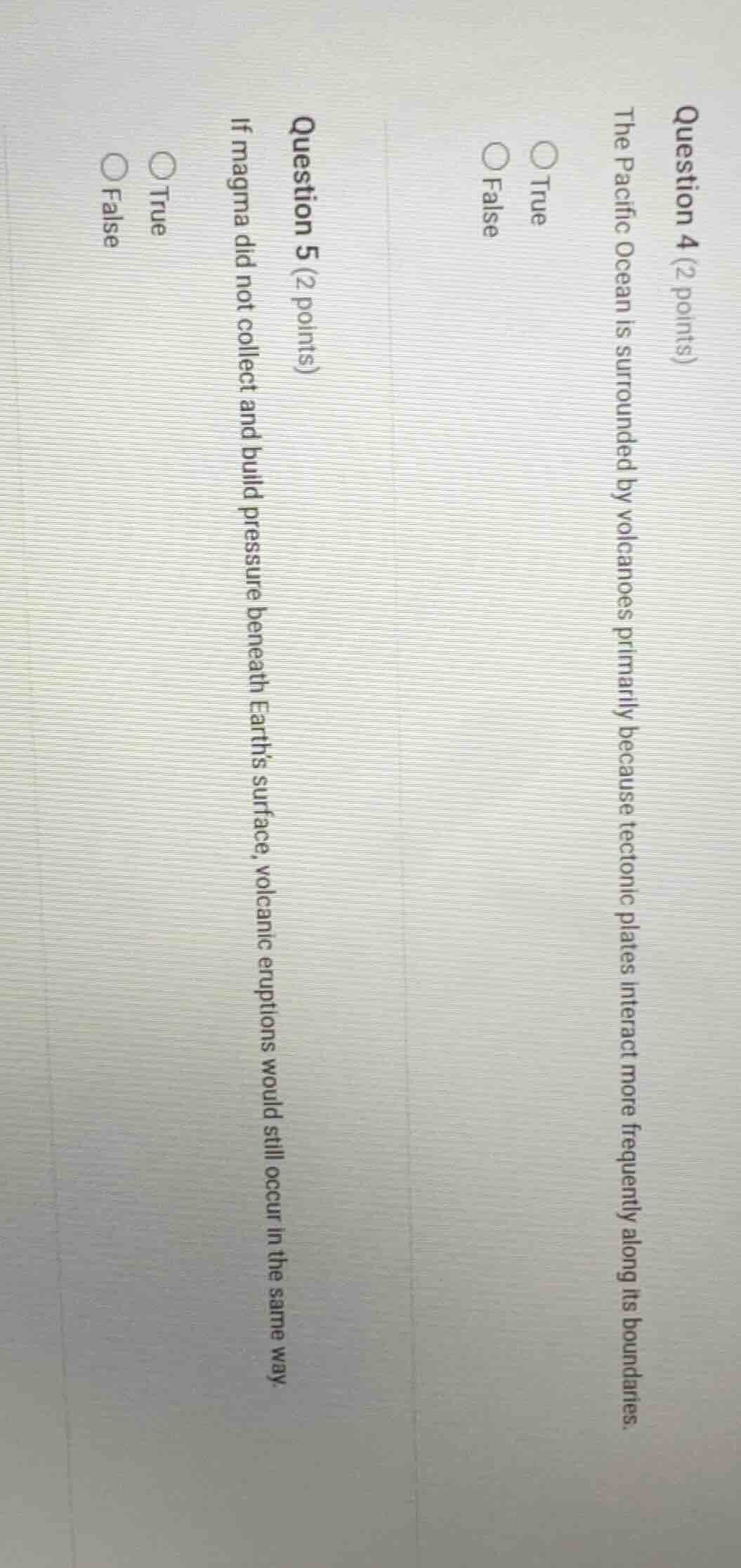 question 4 (2 points) the pacific ocean is surrounded by volcanoes prim…