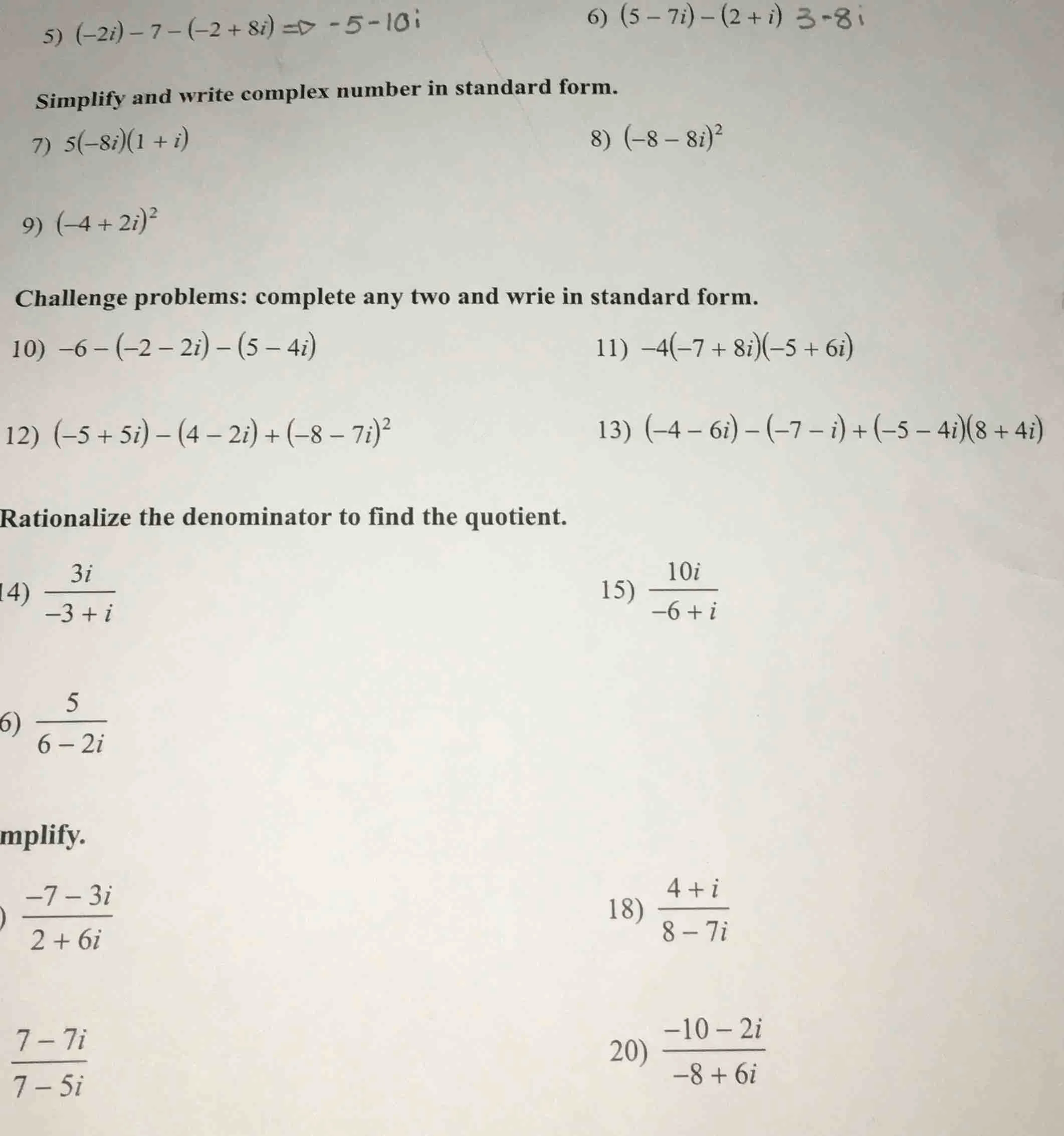 5) $(-2i) - 7 - (-2 + 8i)$ 6) $(5 - 7i) - (2 + i)$ simplify and write c…