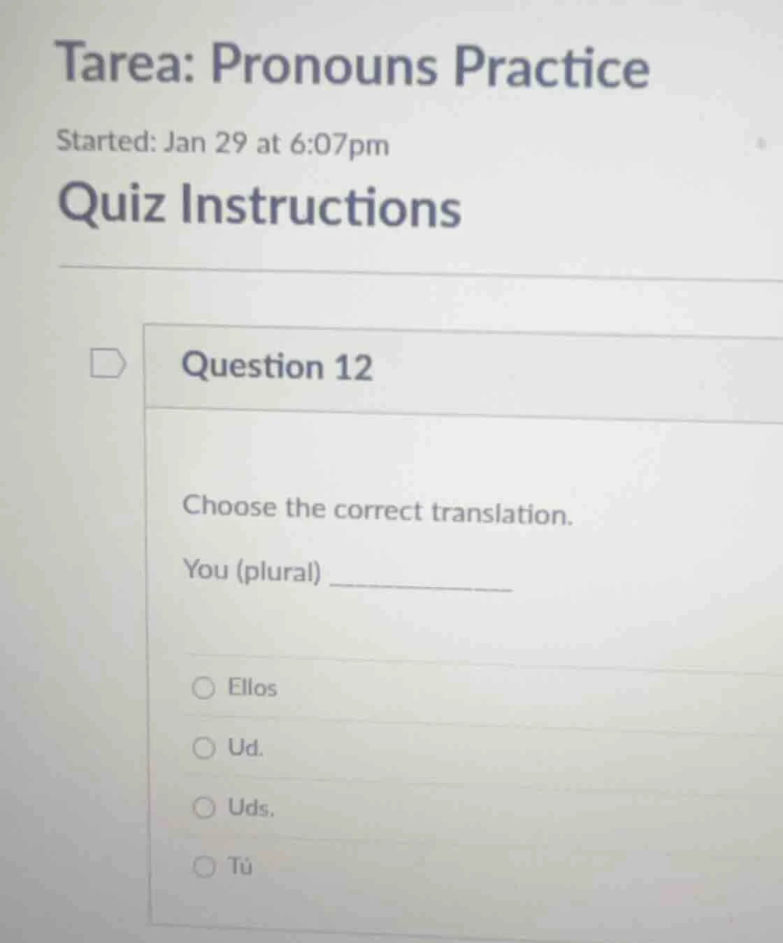 tarea: pronouns practice started: jan 29 at 6:07pm quiz instructions qu…