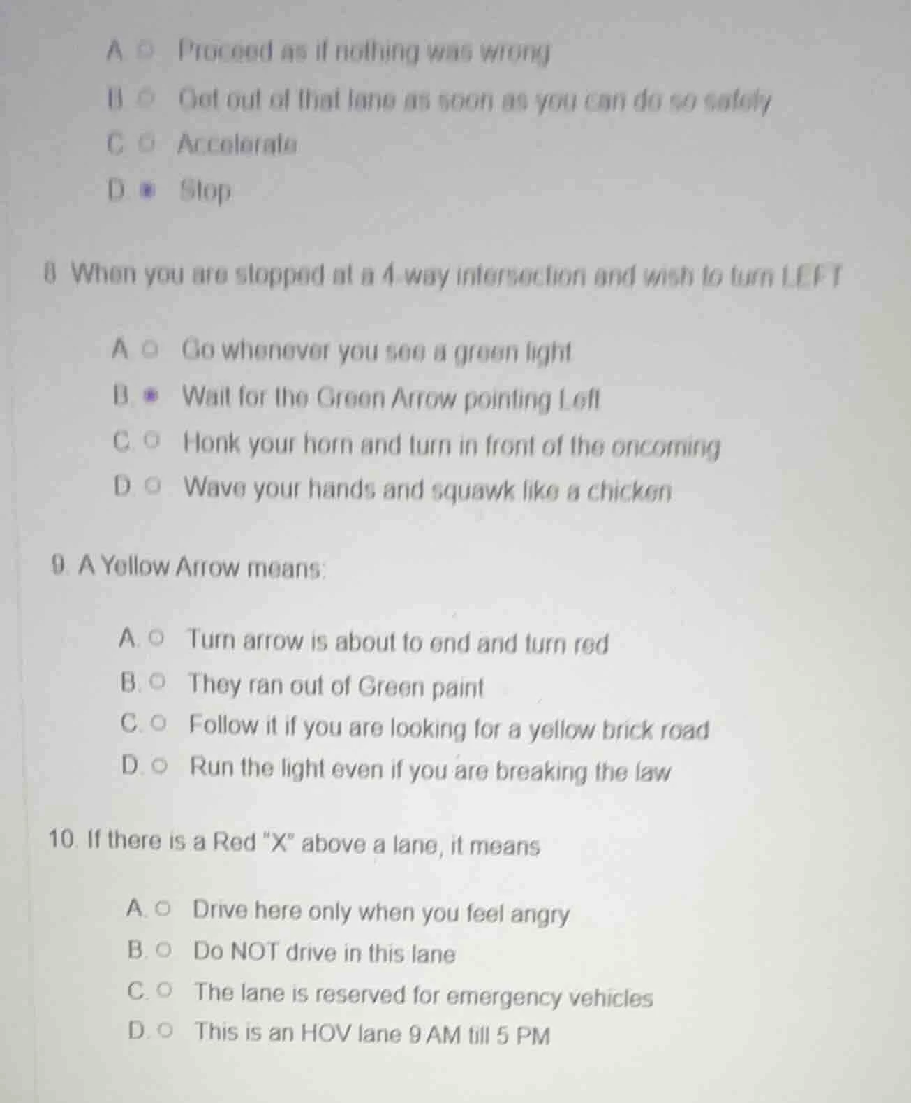 a. proceed as if nothing was wrong b. get out of that lane as soon as y…