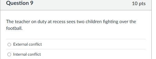 question 9 10 pts the teacher on duty at recess sees two children fight…