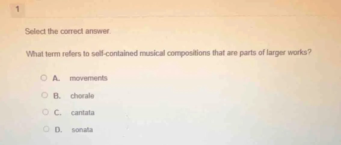 select the correct answer. what term refers to self - contained musical…