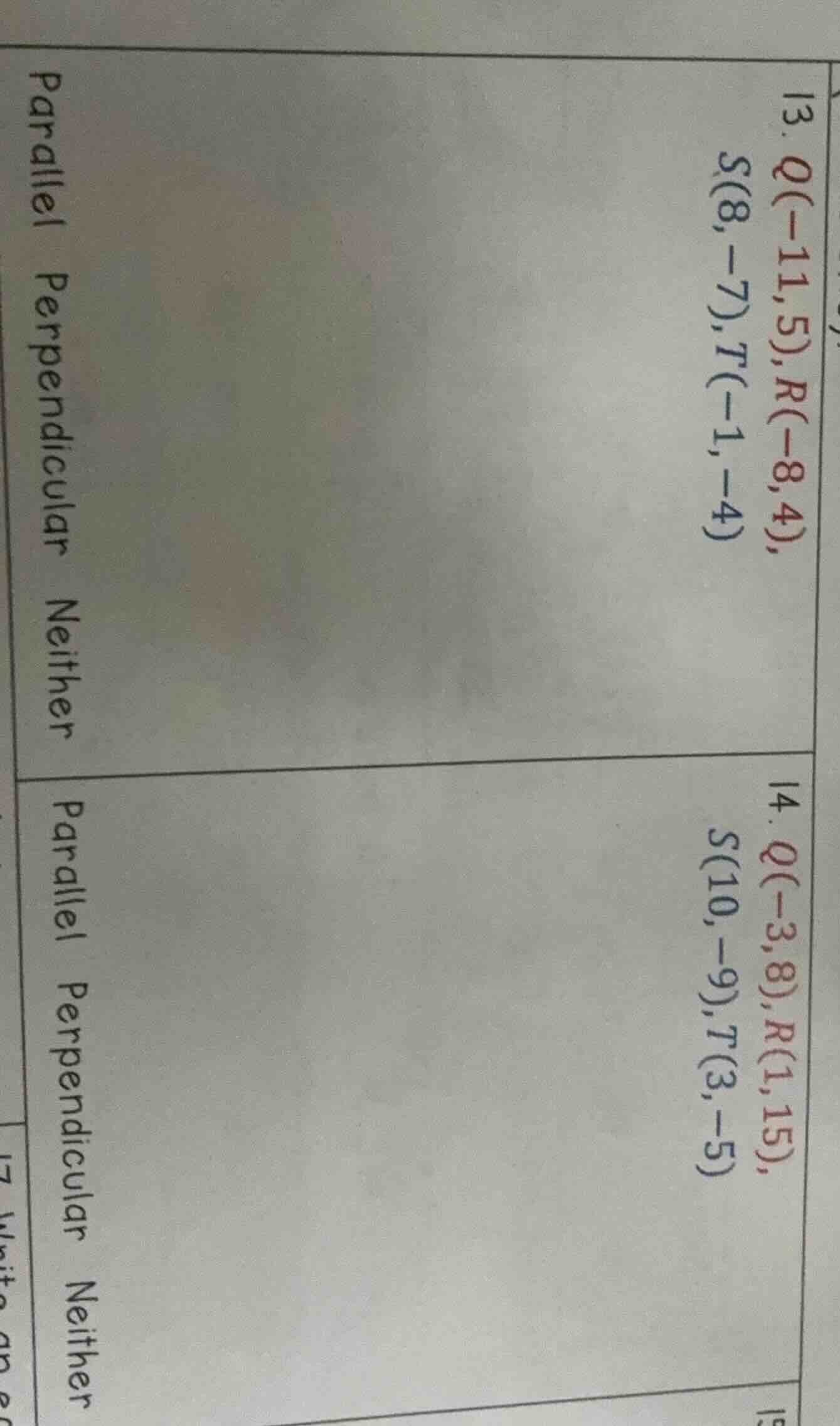 13. q(-11,5), r(-8,4), s(8,-7), t(-1, -4) parallel perpendicular neithe…