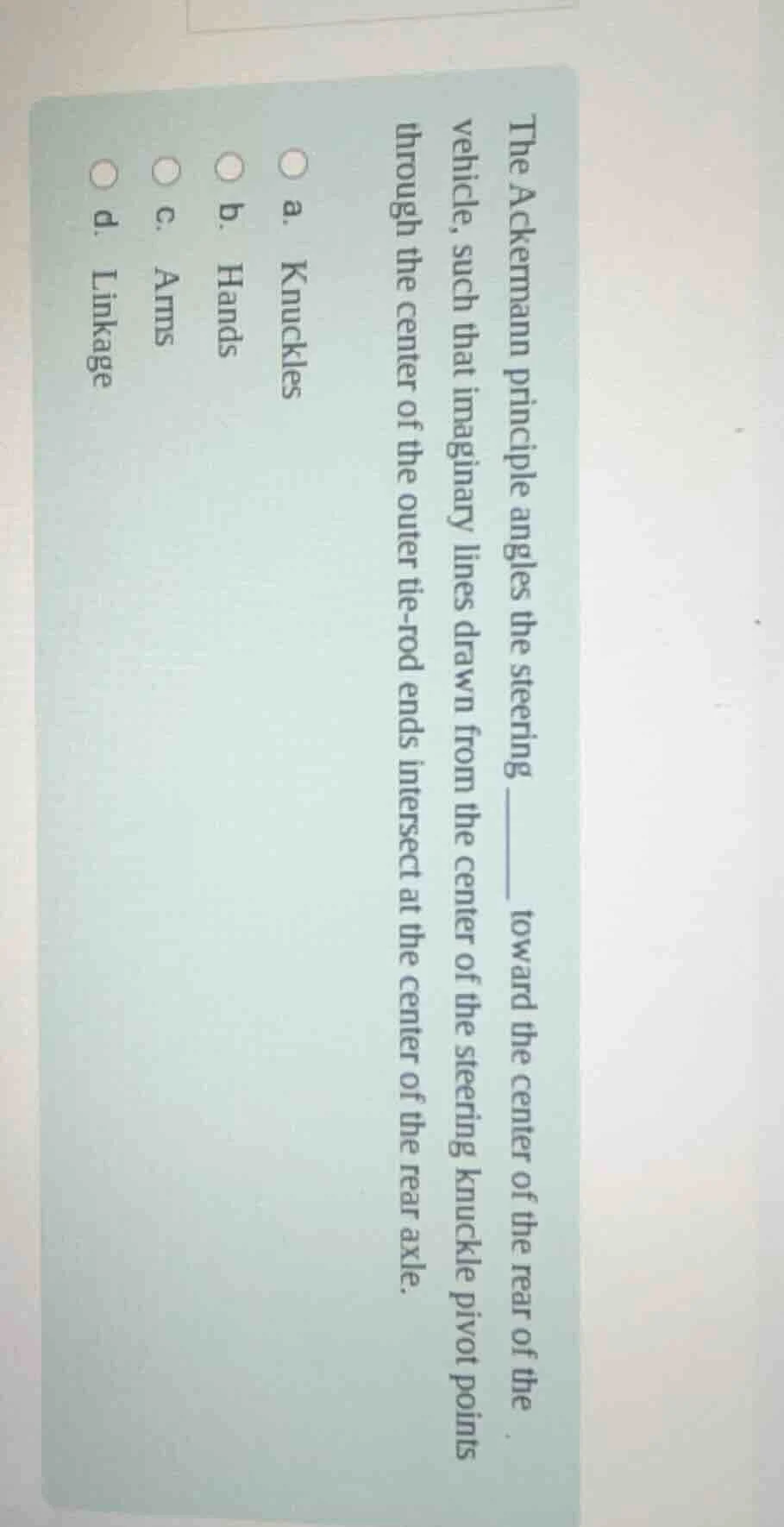 the ackermann principle angles the steering ______ toward the center of…