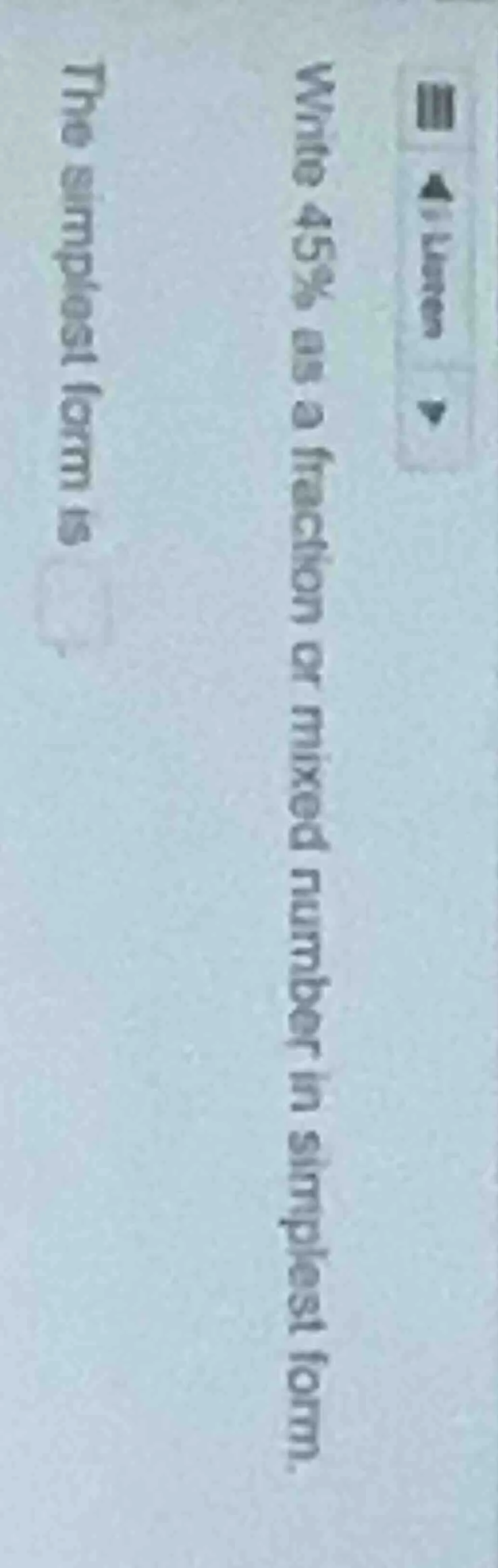 write 45% as a fraction or mixed number in simplest form. the simplest …