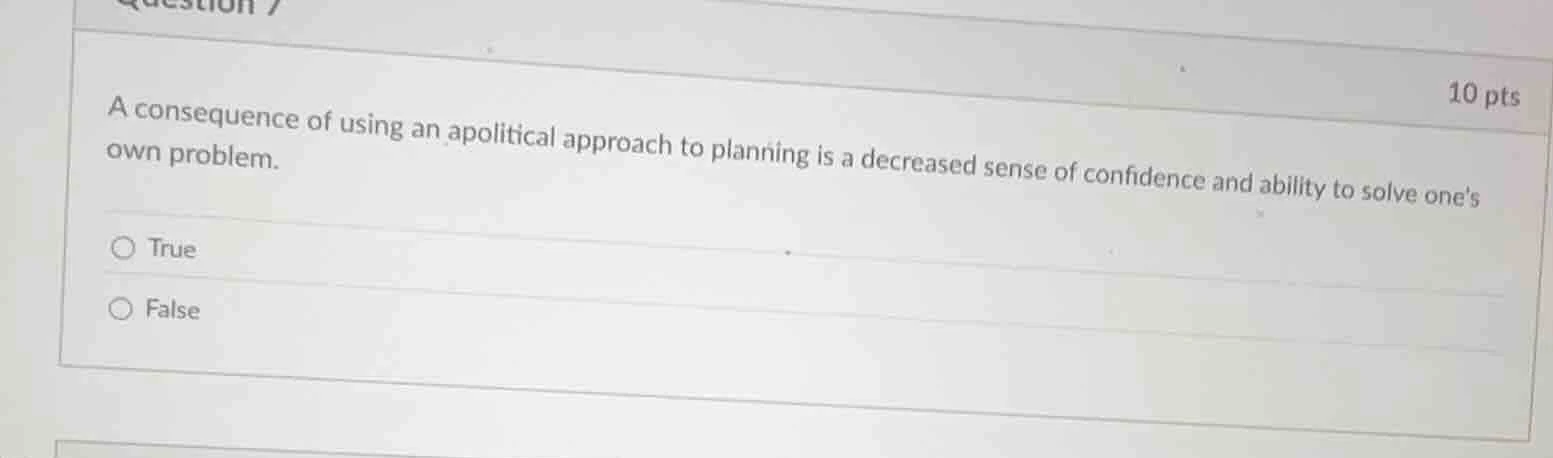 a consequence of using an apolitical approach to planning is a decrease…