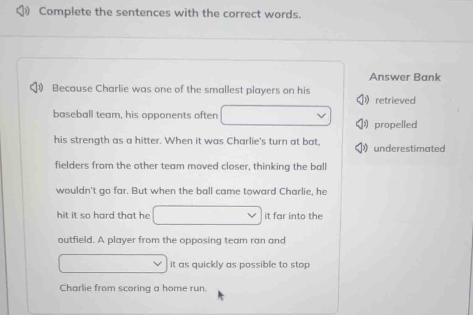 complete the sentences with the correct words. because charlie was one …