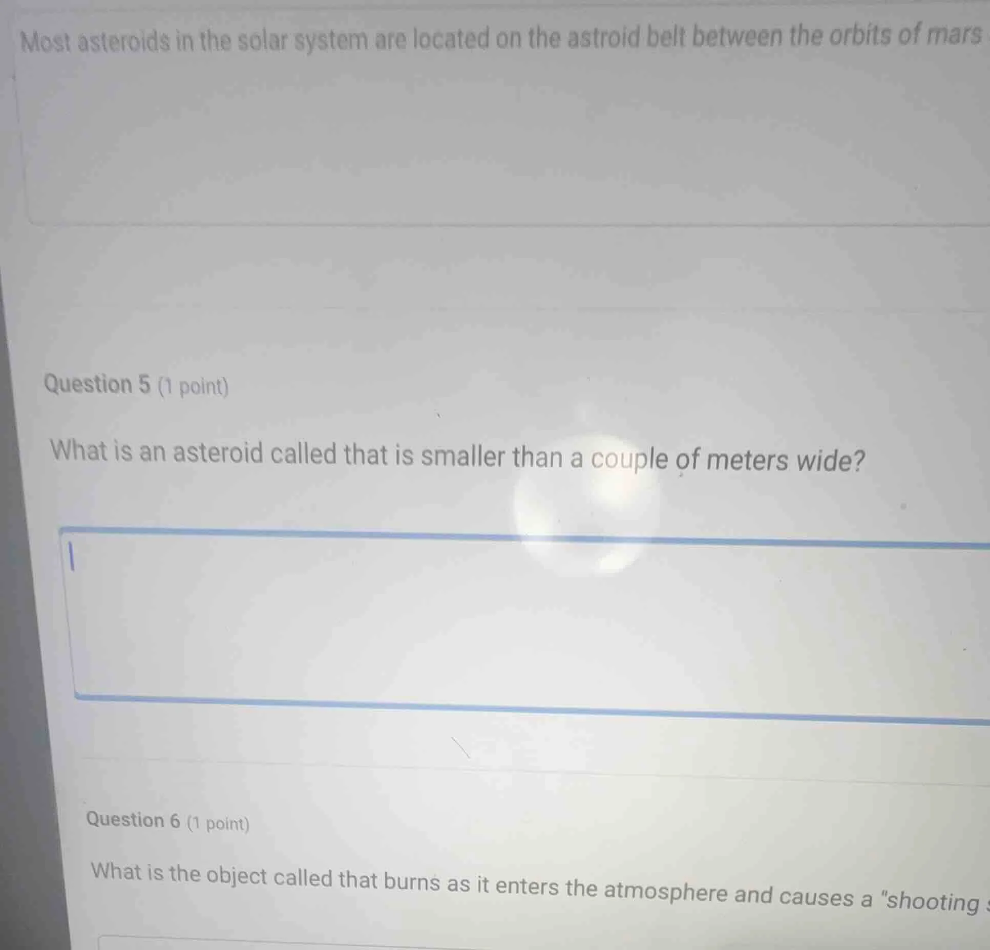 question 5 (1 point) what is an asteroid called that is smaller than a …