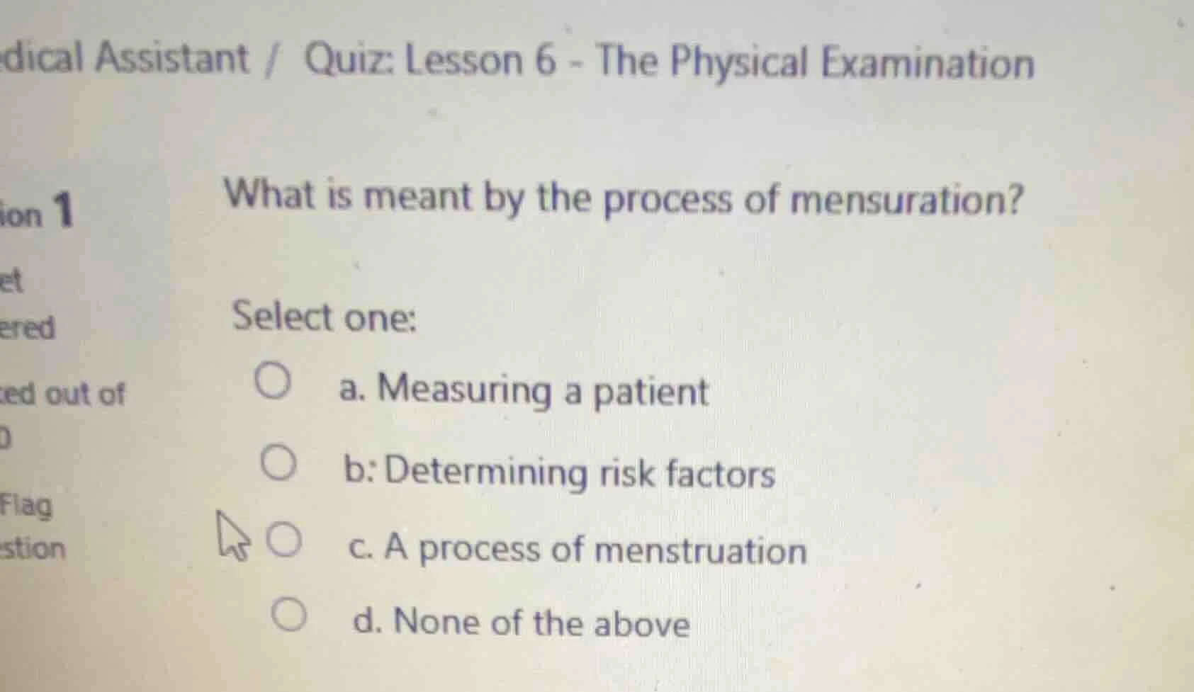 what is meant by the process of mensuration? select one: a. measuring a…