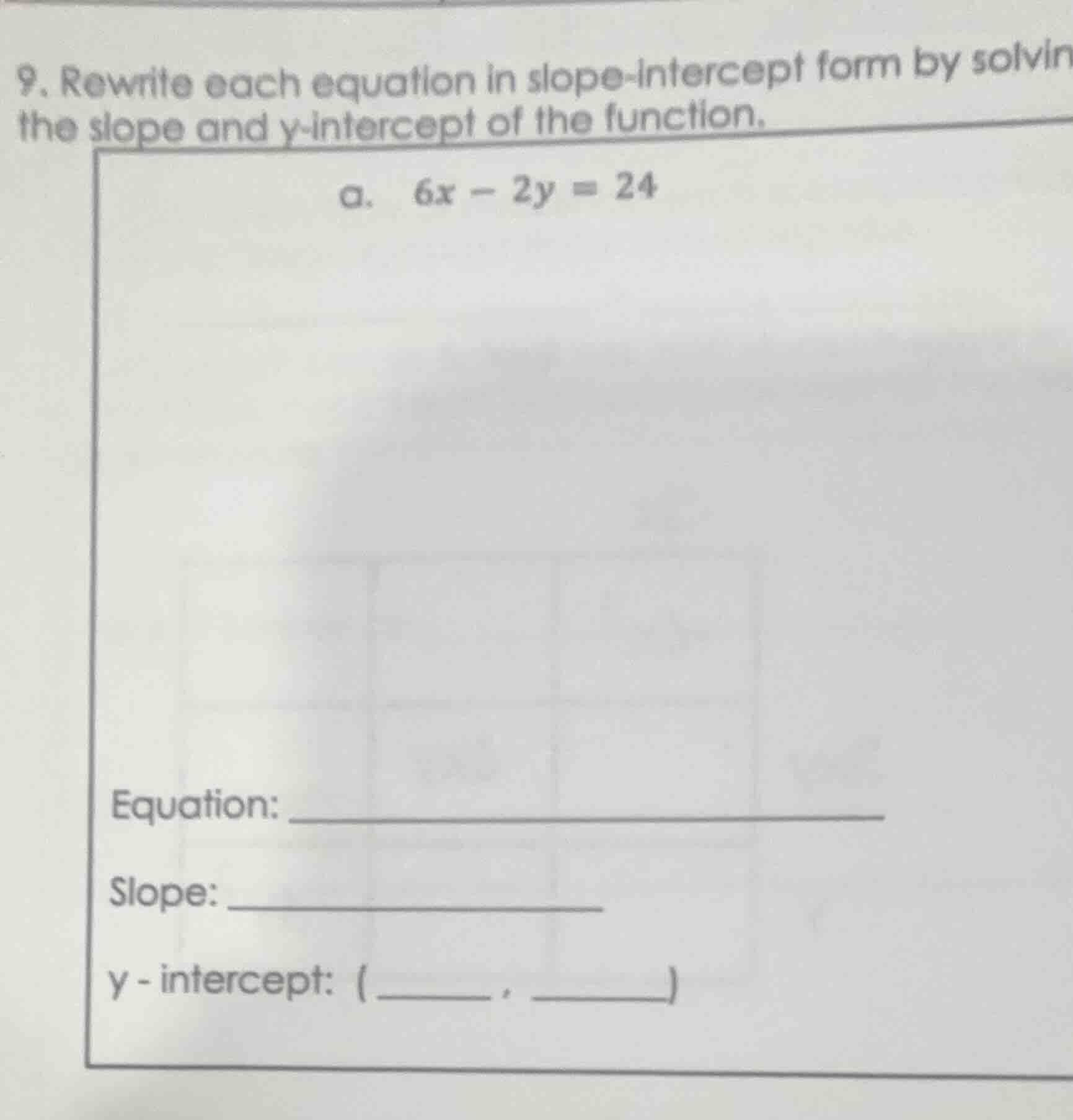9. rewrite each equation in slope-intercept form by solvin the slope an…