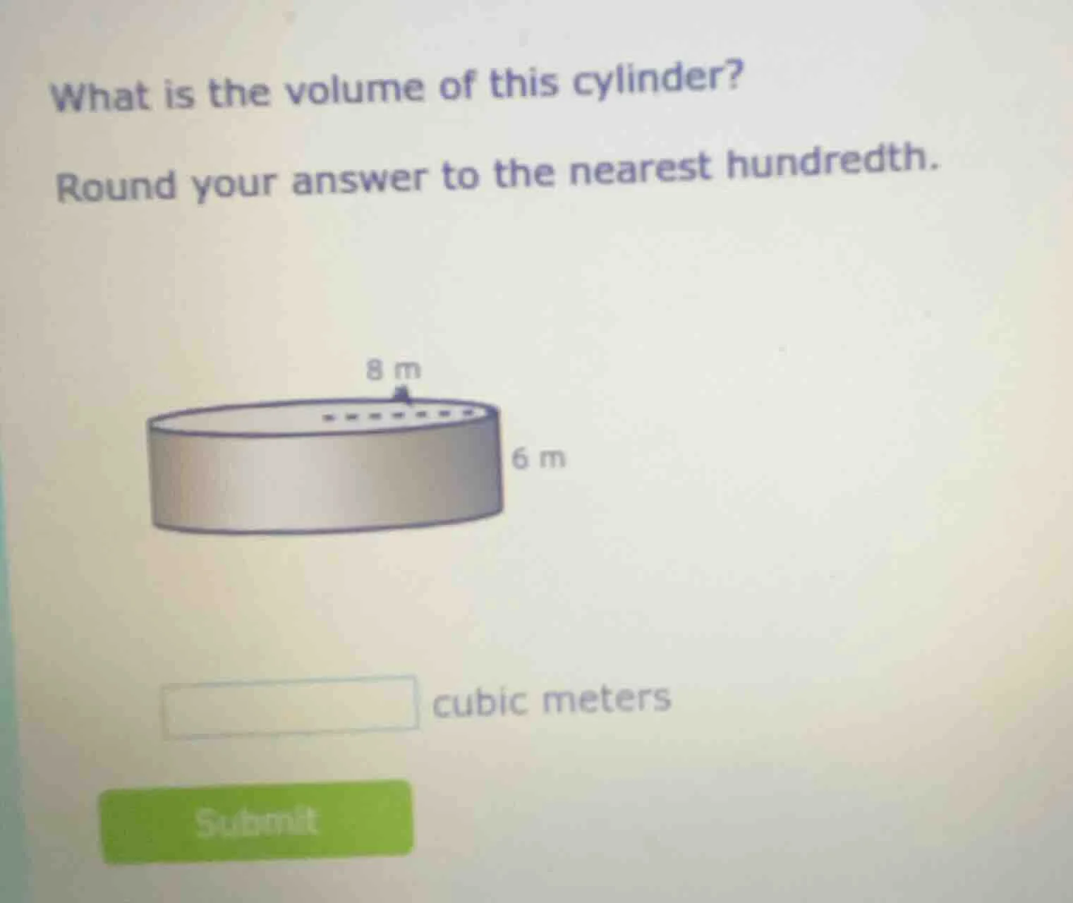 what is the volume of this cylinder? round your answer to the nearest h…