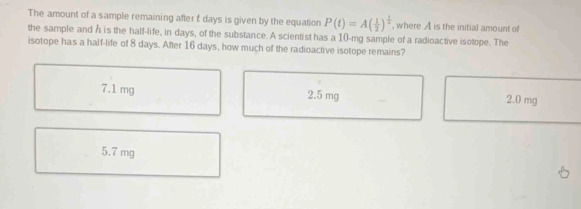 the amount of a sample remaining after t days is given by the equation …