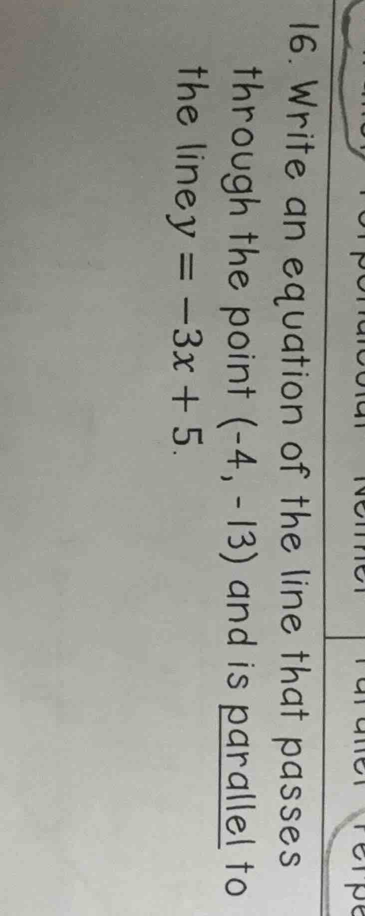 16. write an equation of the line that passes through the point (-4, -1…