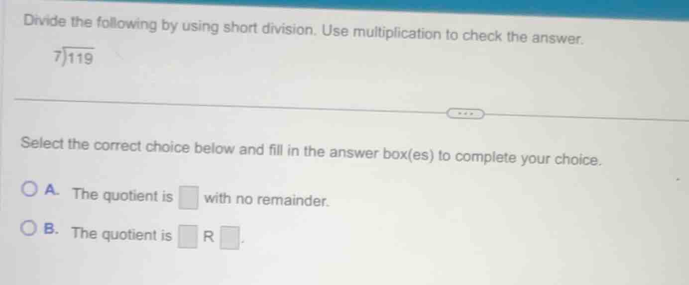 divide the following by using short division. use multiplication to che…
