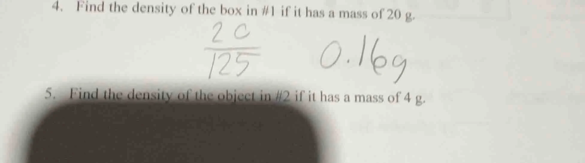 4. find the density of the box in #1 if it has a mass of 20 g. 5. find …