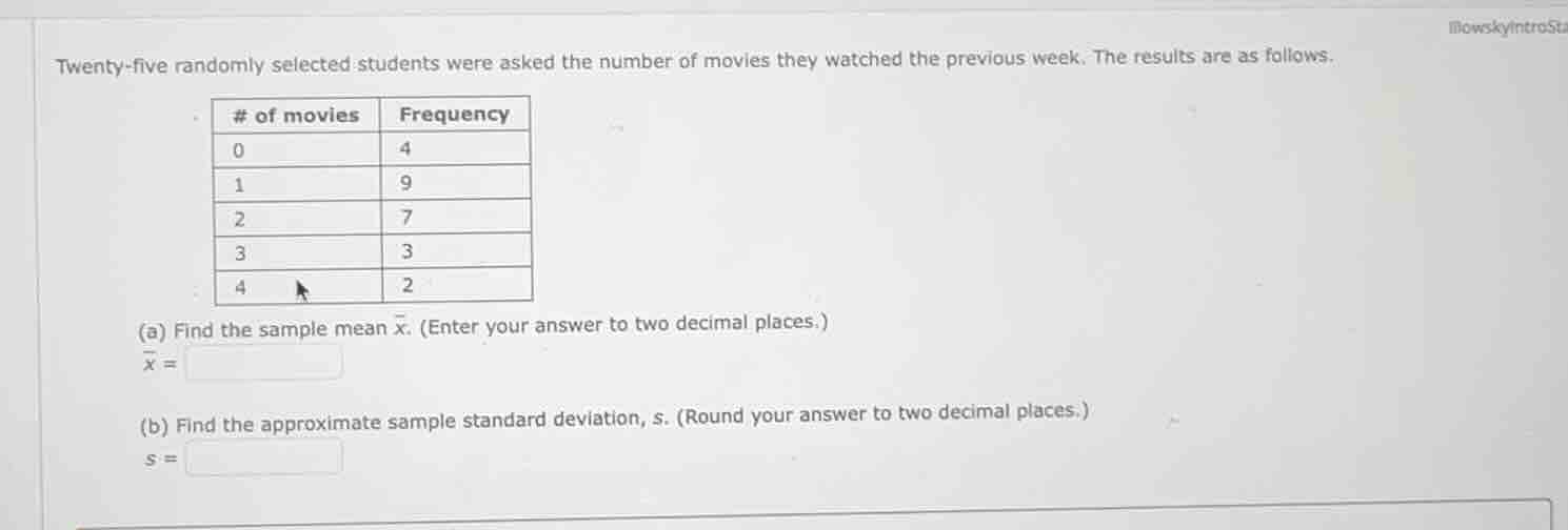 twenty - five randomly selected students were asked the number of movie…