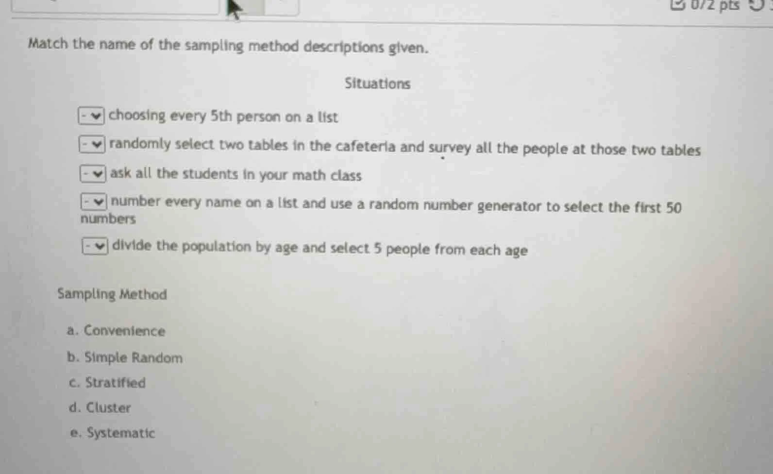 match the name of the sampling method descriptions given. situations - …