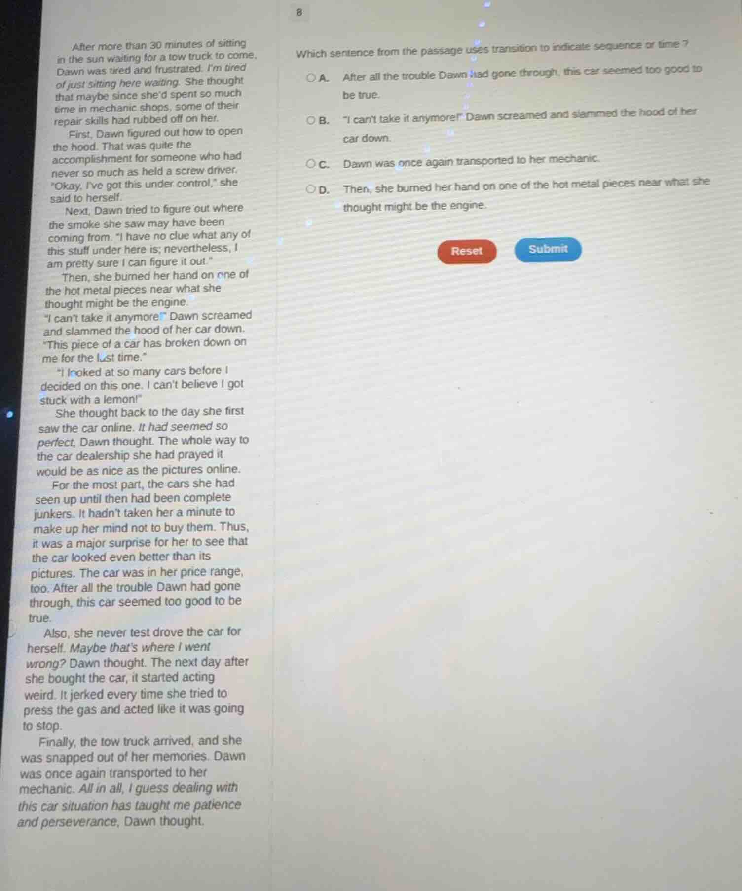 after more than 30 minutes of sitting in the sun waiting for a tow truc…