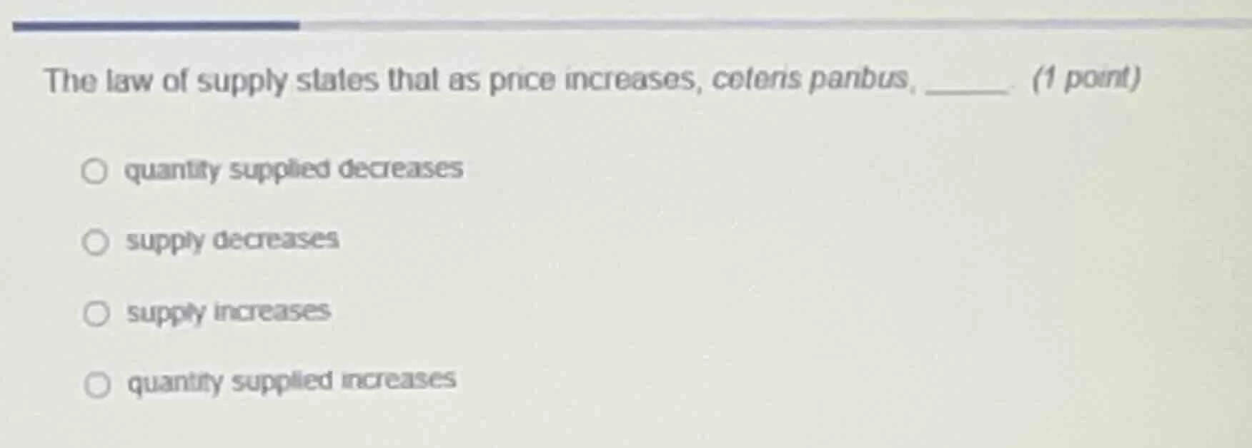 the law of supply states that as price increases, ceteris paribus, ____…