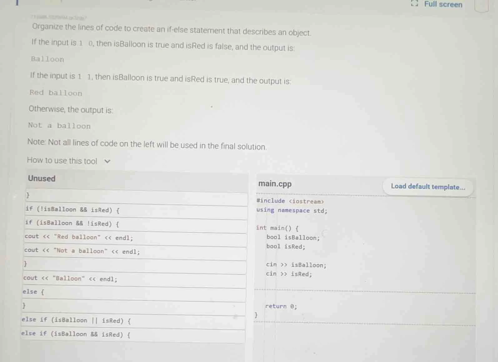 organize the lines of code to create an if - else statement that descri…