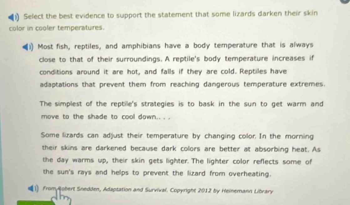 select the best evidence to support the statement that some lizards dar…