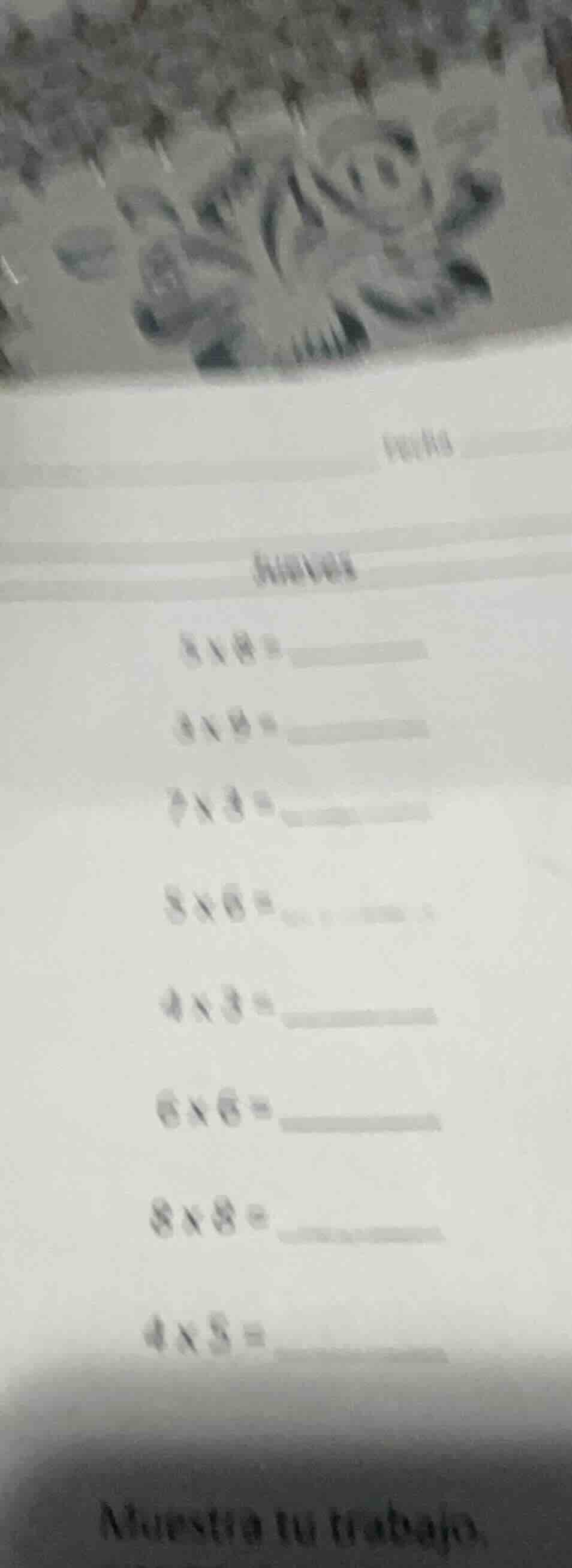 5×8= 4×9= 7×3= 8×6= 4×3= 6×6= 8×8= 4×5= muestra tu trabajo.