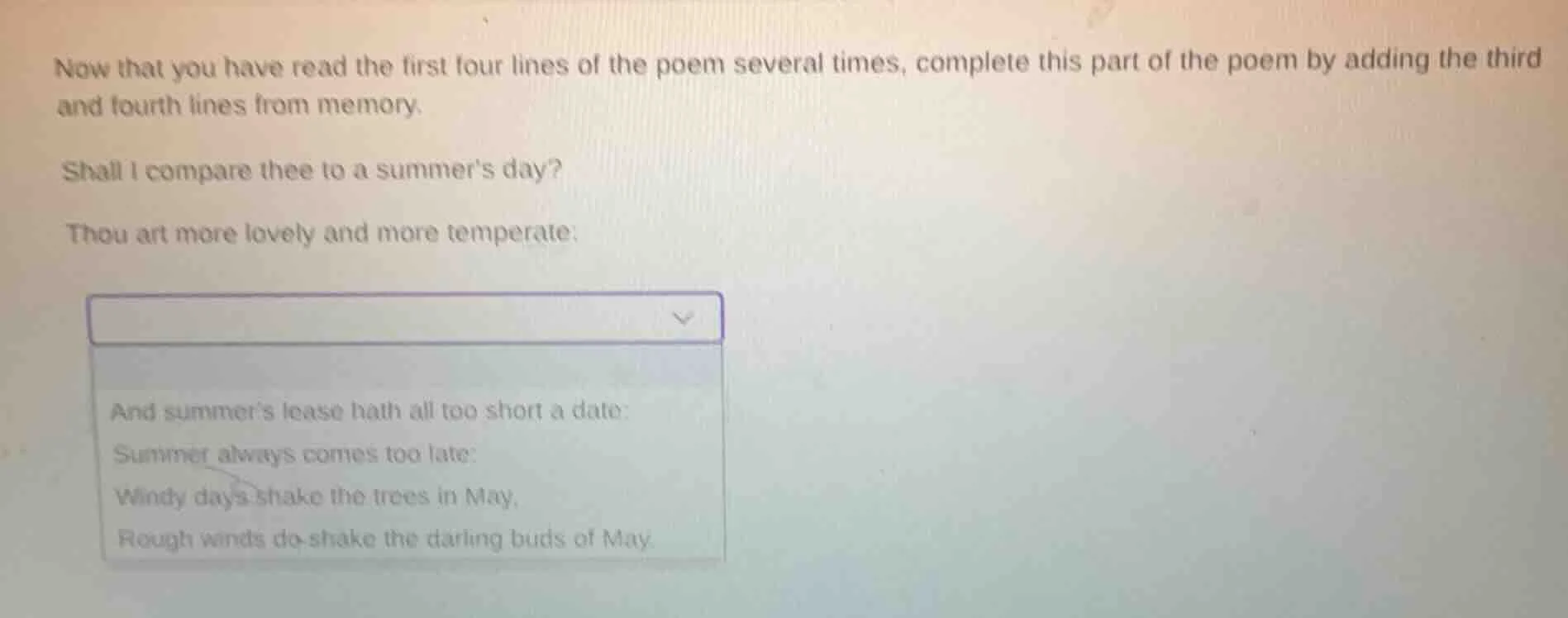 now that you have read the first four lines of the poem several times, …