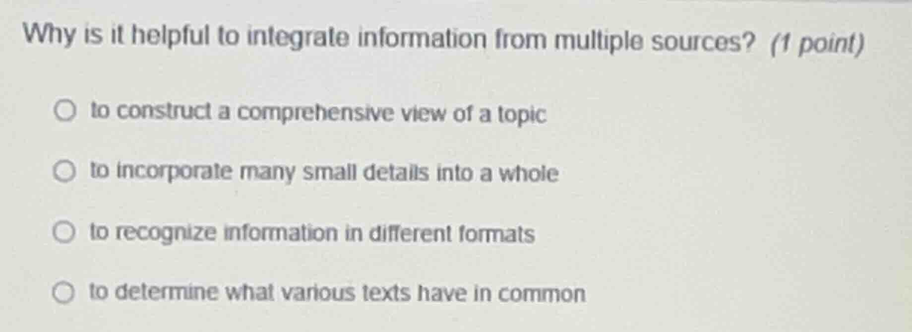 why is it helpful to integrate information from multiple sources? (1 po…
