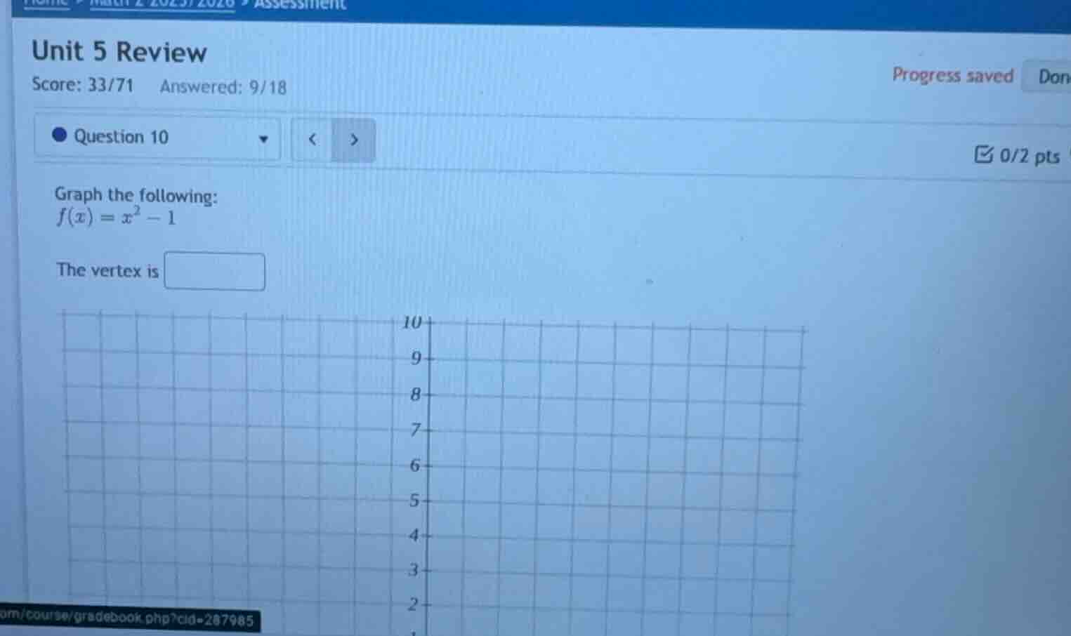 unit 5 review score: 33/71 answered: 9/18 question 10 graph the followi…