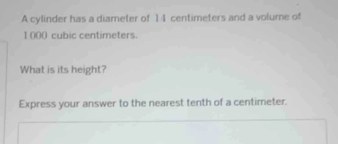 a cylinder has a diameter of 14 centimeters and a volume of 1000 cubic …