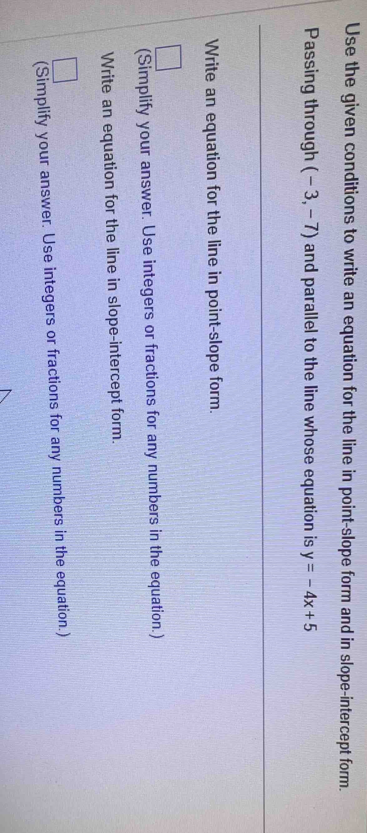 use the given conditions to write an equation for the line in point - s…