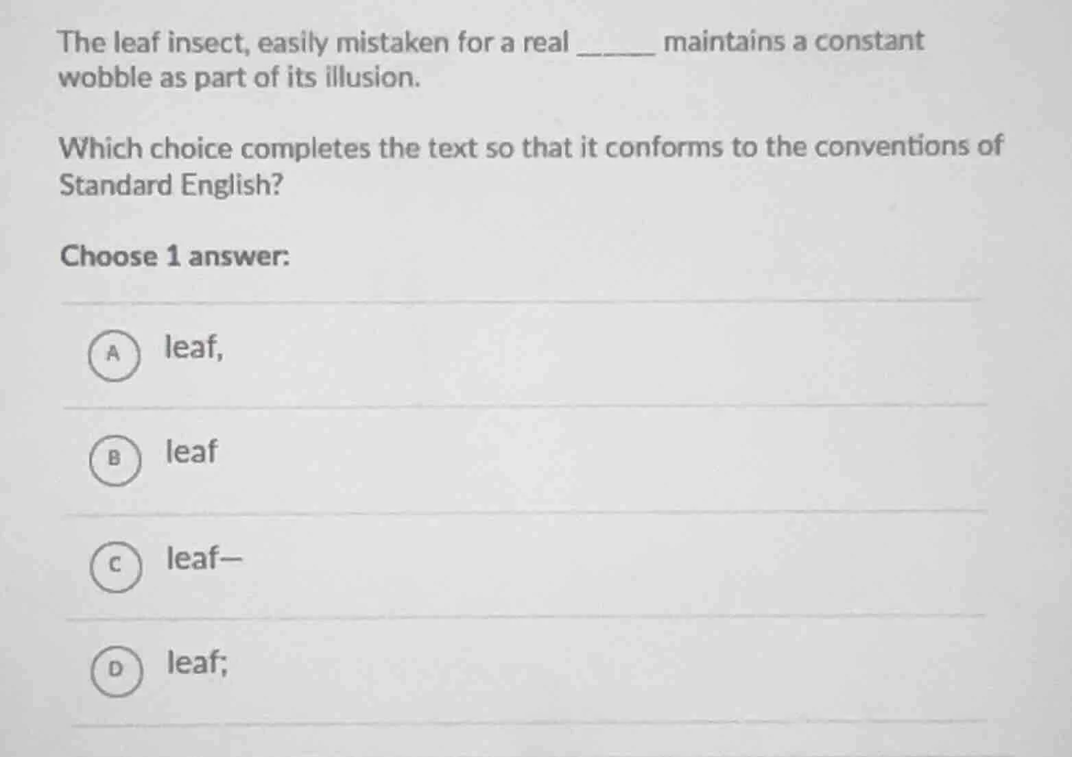 the leaf insect, easily mistaken for a real ______ maintains a constant…