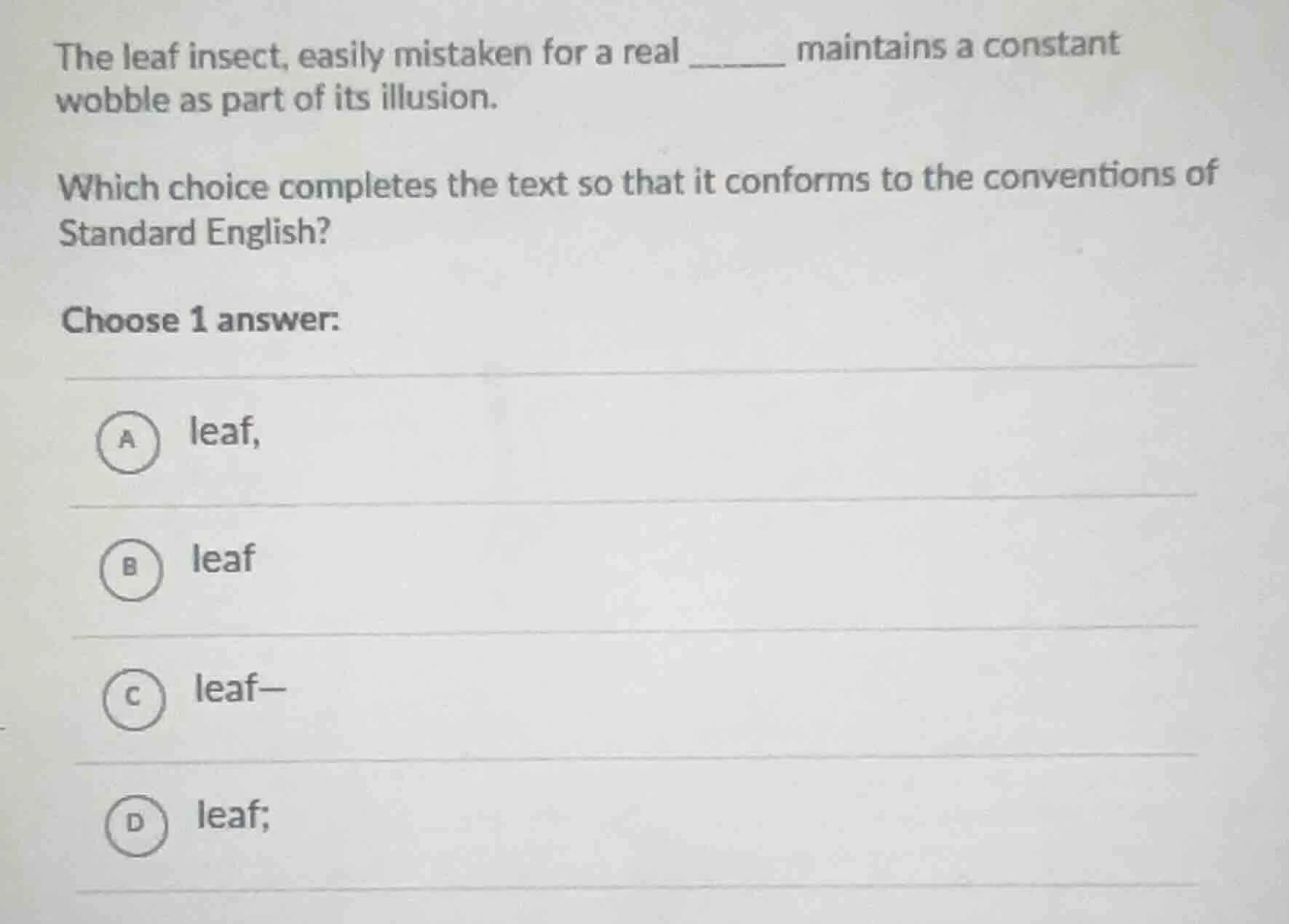 the leaf insect, easily mistaken for a real ______ maintains a constant…