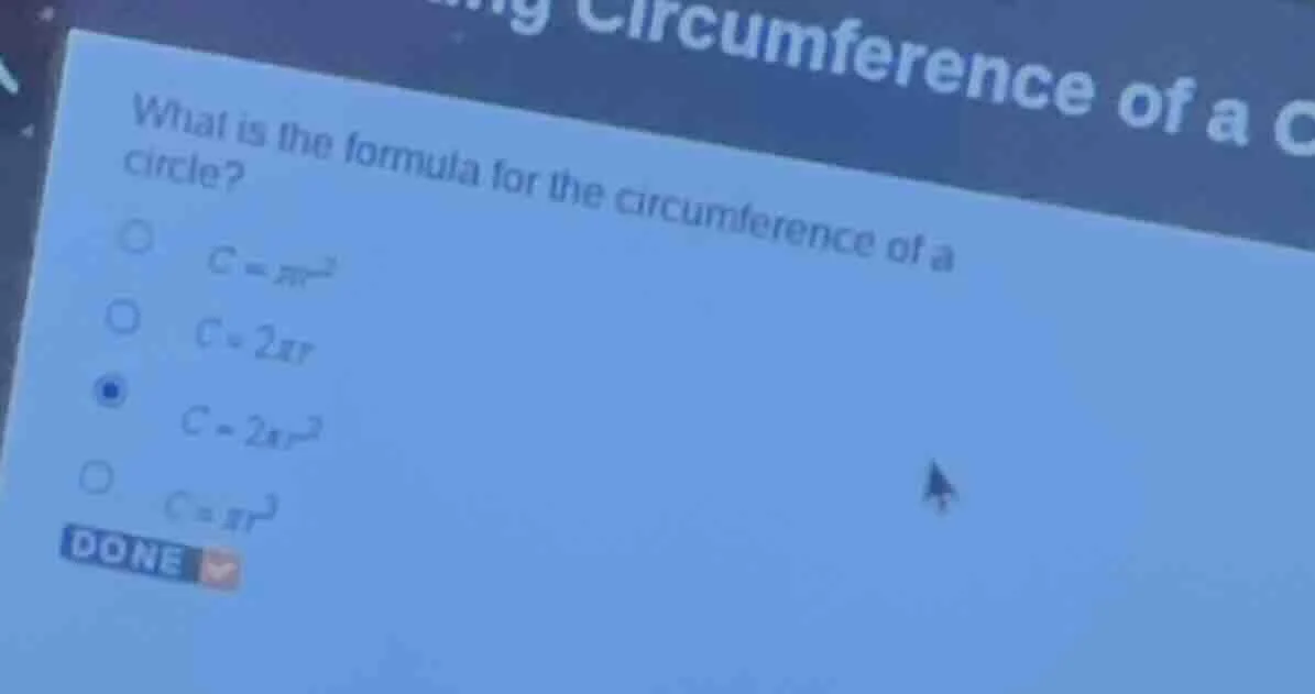 what is the formula for the circumference of a circle? 〇 $c = pi r^2$ 〇…