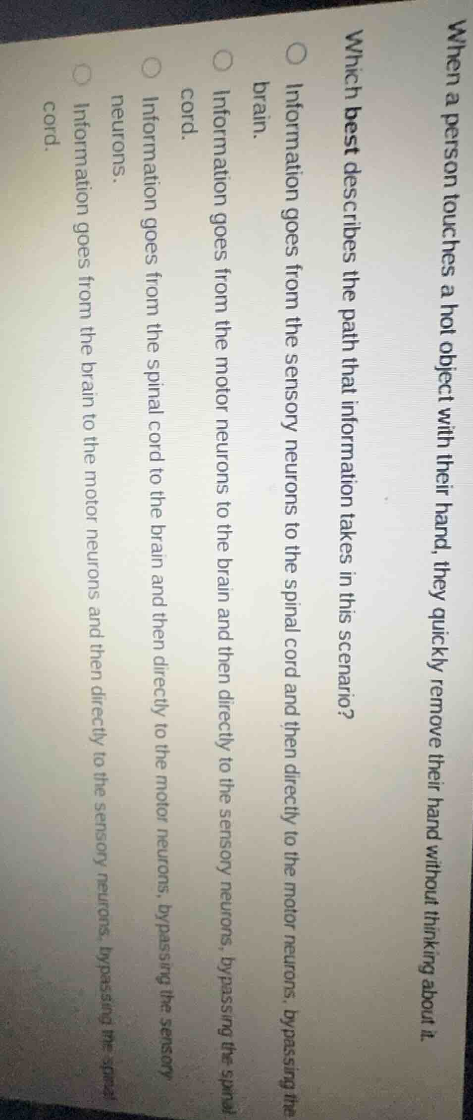 when a person touches a hot object with their hand, they quickly remove…